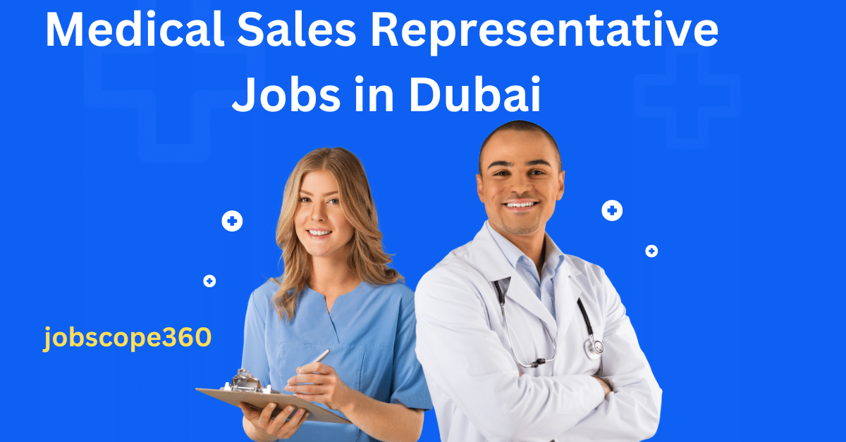Medical Sales Representative Jobs in Dubai UAE