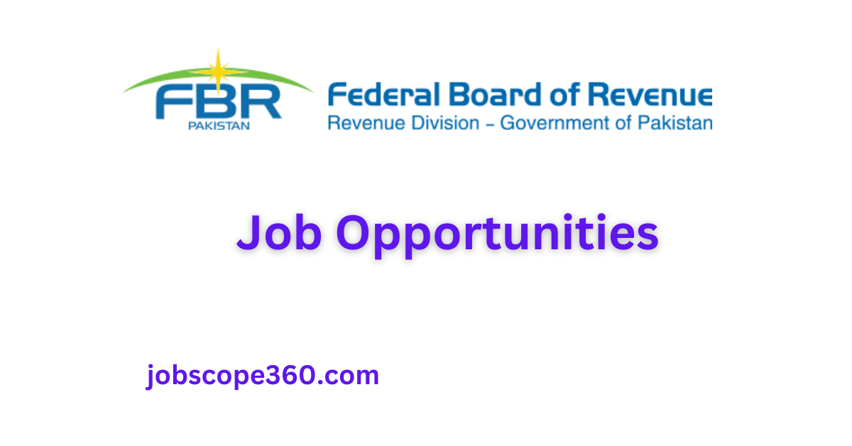 Jobs Opportunities in Federal Board of Revenue Government of Pakistan