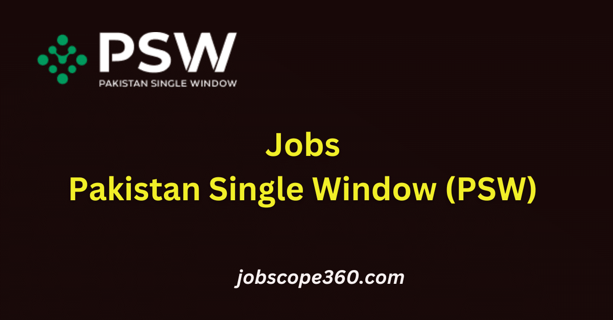 Jobs in Pakistan Single Window (PSW)