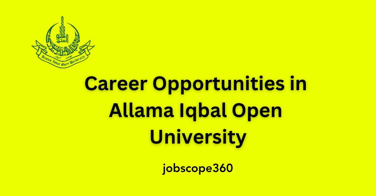 Jobs opportunities in Allama Iqbal Open University Islamabad