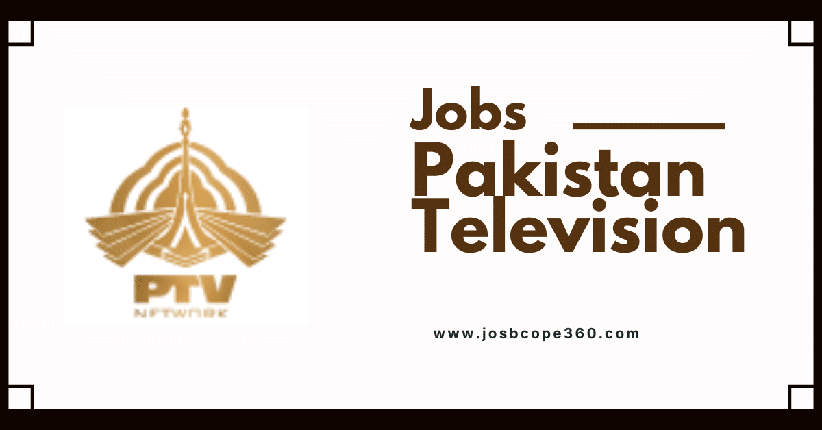 Career Opportunities in the Pakistan Television Cooperation (PTV)